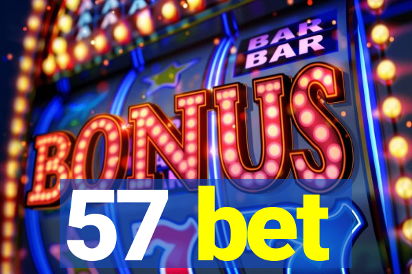 57 bet